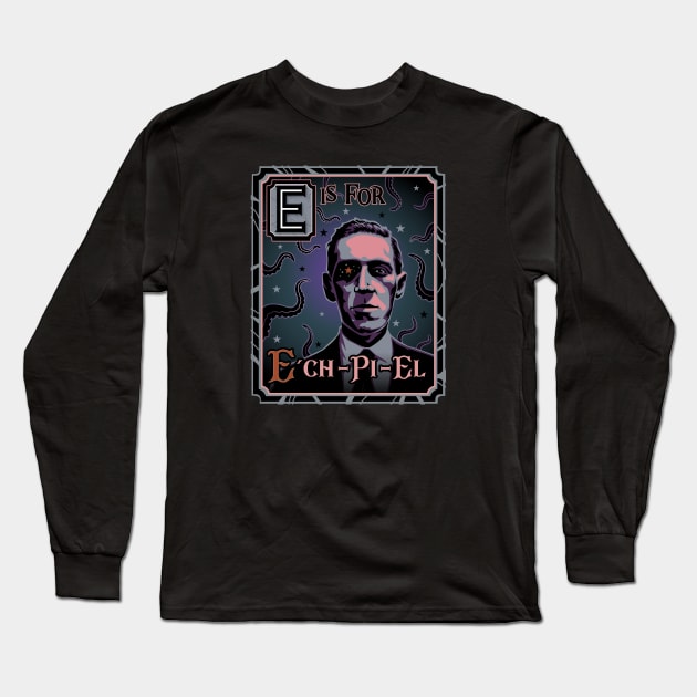 E is for Ech-Pi-El Long Sleeve T-Shirt by cduensing